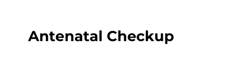Antenatal Checkup