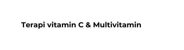 Terapi vitamin C Multivitamin